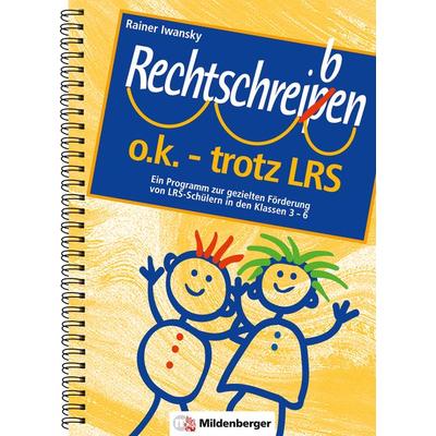 Rechtschreiben o.k. - trotz LRS / Rechtschreiben o.k. – trotz LRS, Kopiervorlagen, Geheftet von Rainer Iwansky, Mildenberger Verlag GmbH,
