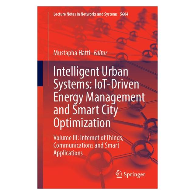Springer Intelligent Urban Systems: IoT-Driven Energy Management and Smart City Optimization (Englisch, Mustapha Hatti) (71247225)