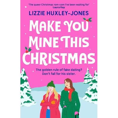 Make You Mine This Christmas, Taschenbuch von Lizzie Huxley-Jones, Hodder And Stoughton, 978-1-399-70080-1