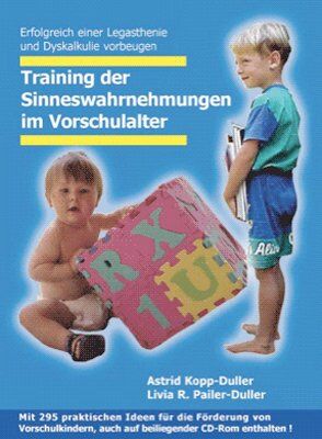 Astrid Kopp-Duller - Training der Sinneswahrnehmungen im Vorschulalter: Erfolgreich einer Legasthenie und Dyskalkulie vorbeugen - Preis vom 18.10.2026 19:22:15 h