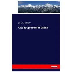Atlas der gerichtlichen Medizin, Fachbücher von Eduard von Hofmann, Dr E v Hofmann
