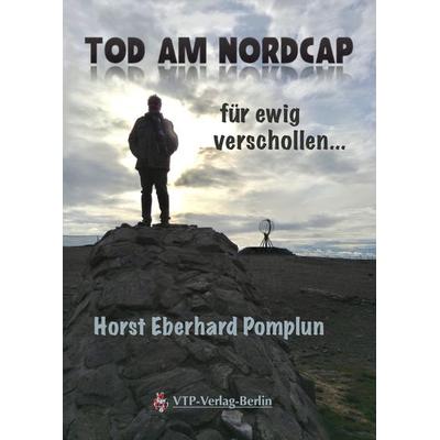 Der Tod am Nordkap, Taschenbuch von Horst Pomplun, VTP-Verlag Berlin, 978-3-947226-04-7