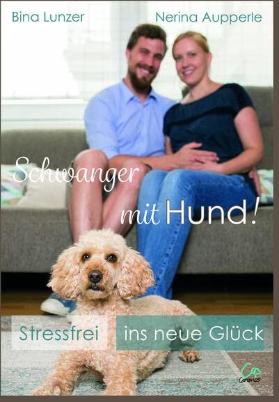Bina Lunzer - Schwanger mit Hund!: Stressfrei ins neue Glück - Preis vom 14.10.2026 23:07:16 h