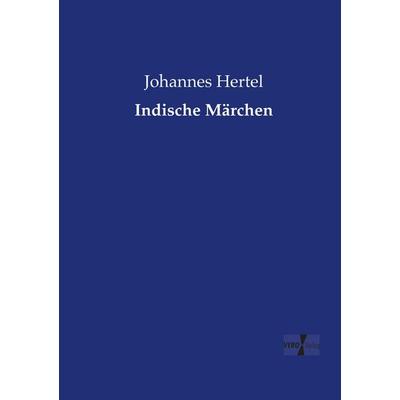 Indische Märchen, Taschenbuch von Johannes Hertel, Vero Verlag, 978-3-7372-2552-6