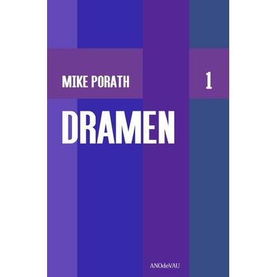 Dramen I, Taschenbuch von Mike Porath, Epubli, 978-3-565-18984-7