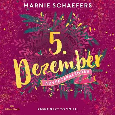 Right Next to You II (Christmas Kisses. Ein Adventskalender 5) - Marnie Schaefers, Audio, 9783844933031