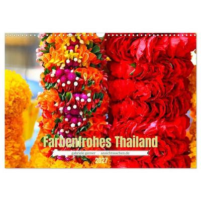 Farbenfrohes Thailand (Wandkalender 2027 DIN A3 quer), CALVENDO Monatskalender