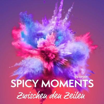 Zwischen den Zeilen - Spicy moments by argon, Audio, 9783732485093