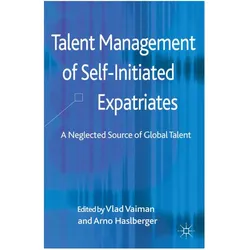 Talent Management of Self-Initiated Expatriates, Fachbücher von V. Vaiman, A. Haslberger