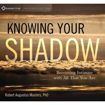 Knowing Your Shadow - Robert Augustus Masters, CD, 9781604079364