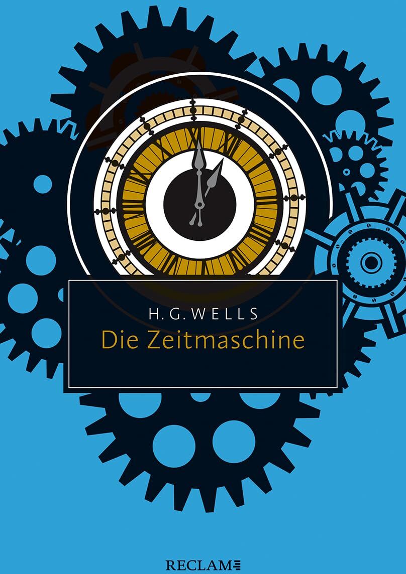 Wells, H. G. - Die Zeitmaschine: Eine Erfindung (Reclam Taschenbuch) - Preis vom 30.09.2026 09:01:18 h