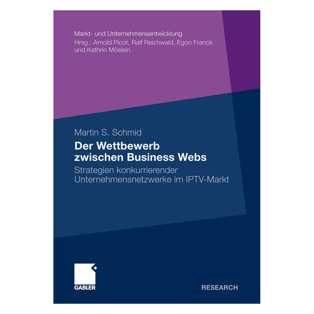 Gabler Der Wettbewerb zwischen Business Webs (Deutsch, Softcover, Martin S. Schmid) (55200845)