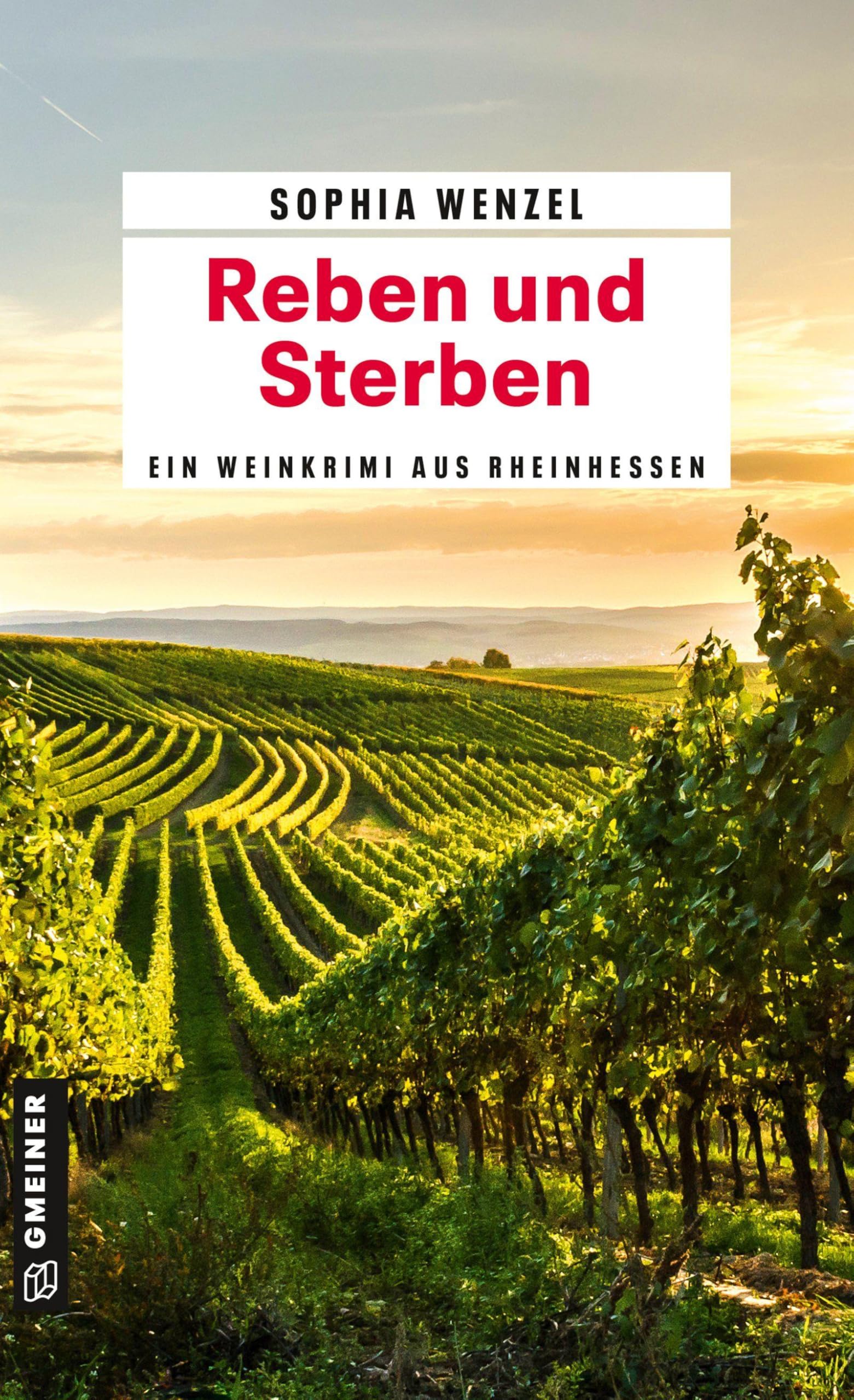 Sophia Wenzel - Reben und Sterben: Ein Weinkrimi aus Rheinhessen (Winzer Pierre und Polizeipensionär Hannes ermitteln) - Preis vom 09.10.2026 07:28:09 h