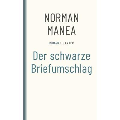 Der schwarze Briefumschlag, Taschenbuch von Norman Manea, Carl Hanser, 978-3-446-26652-0