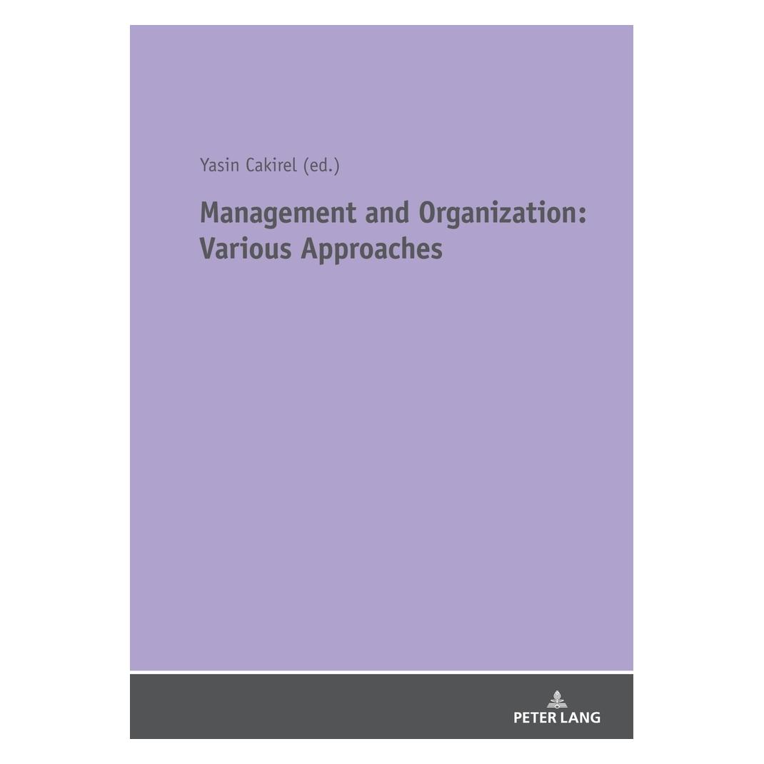 Peter Lang Management and Organization: Various Approaches (Englisch, Softcover, Yasin Cakirel) (56069272)