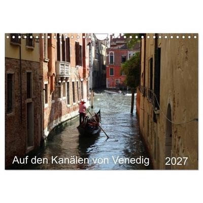 Auf den Kanälen von Venedig (Wandkalender 2027 DIN A4 quer), CALVENDO Monatskalender