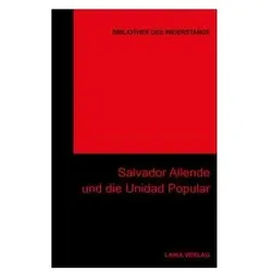 Salvador Allende und die Unidad Popoular, Fachbücher von Willi Dellwo Baer