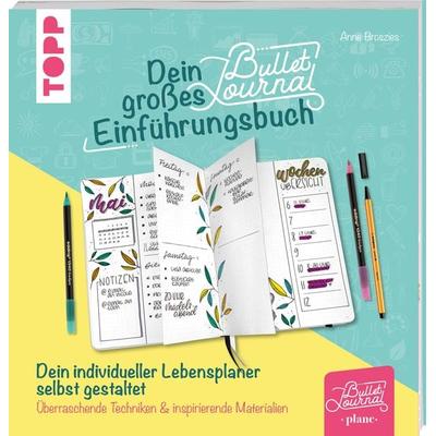 Dein großes Bullet-Journal-Einführungsbuch, Taschenbuch von Anne Broszies, Frechverlag GmbH, 978-3-7724-4936-9