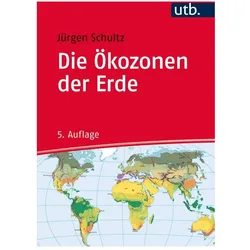 Die Ökozonen der Erde, Fachbücher von Jürgen Schultz