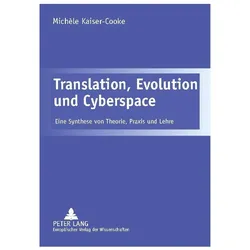 Translation, Evolution und Cyberspace, Fachbücher von Michèle Kaiser-Cooke, Michèle Cooke