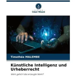 Künstliche Intelligenz und Urheberrecht, Fachbücher von Timothée MALEMBE