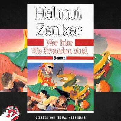Wer hier die Fremden sind - Helmut Zenker, Audio, 9783991452706