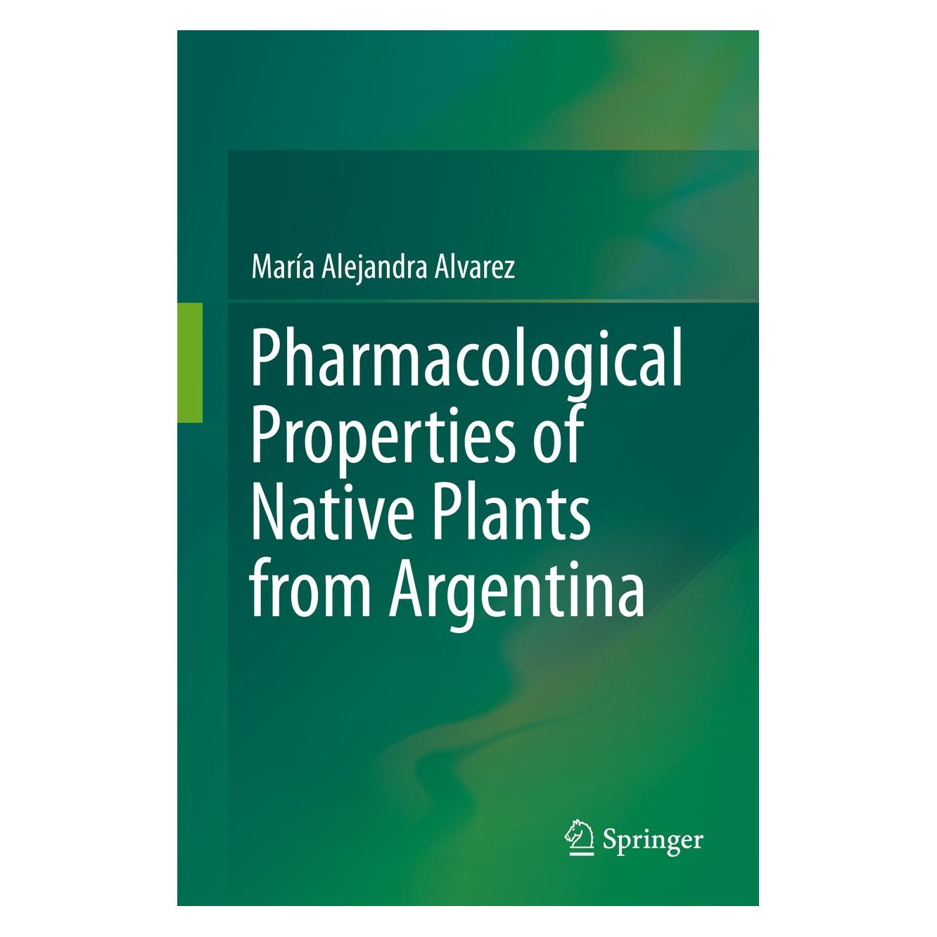 Springer Pharmacological Properties of Native Plants from Argentina (Englisch, Hardcover, María Alejandra Alvarez) (9783030201975)