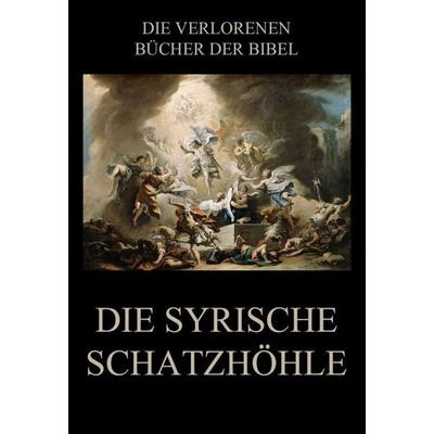 Die syrische Schatzhöhle, Taschenbuch von Paul Riessler, Jazzybee Verlag, 978-3-8496-6878-5