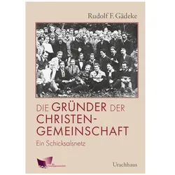 Die Gründer der Christengemeinschaft, Sachbücher von Rudolf F. Gädeke
