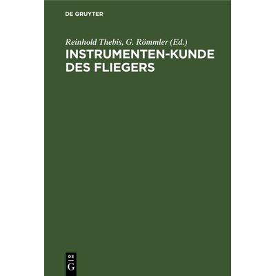 Instrumenten-Kunde des Fliegers, Gebundene Ausgabe von , De Gruyter, 978-3-11-240707-3