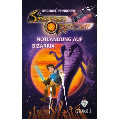 Sternenritter 9 Notlandung auf Bizarrix, Taschenbuch von Michael Peinkofer, BoD – Books on Demand, 978-3-7562-9356-8
