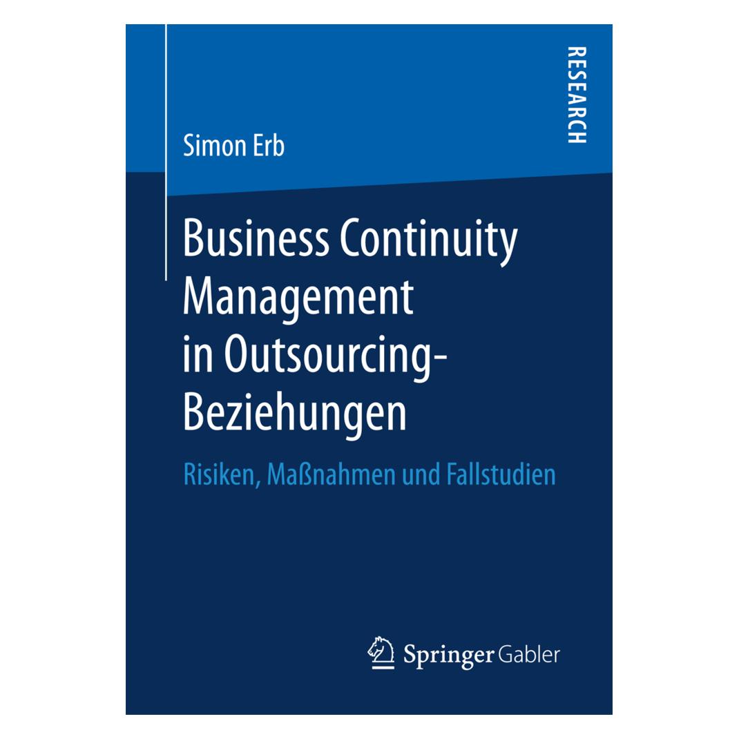 Springer Business Continuity Management in Outsourcing-Beziehungen (Deutsch, Softcover, Simon Erb) (35150582)