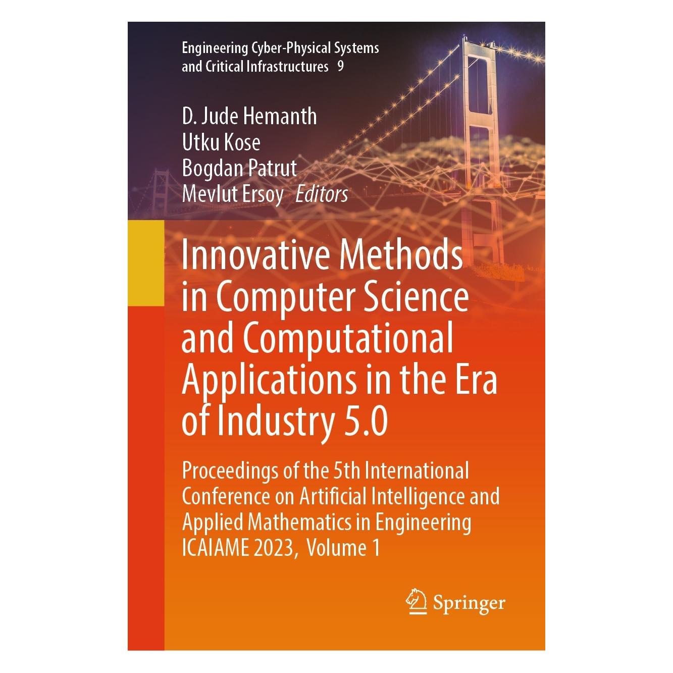 Springer Innovative Methods in Computer Science and Computational Applications in the Era of Industry 5.0 (Englisch, Hardcover, Bogdan Patrut, D. Jude Hemanth, Mevlut Ersoy, Utku Kose) (9783031563096)
