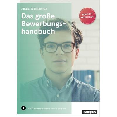 Das große Bewerbungshandbuch, Taschenbuch von Christian Püttjer,Uwe Schnierda, Campus, 978-3-593-51054-5