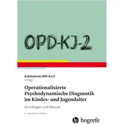 OPD-KJ-2 - Operationalisierte Psychodynamische Diagnostik im Kindes- und Jugendalter, Fachbücher von Arbeitskreis OPD-KJ-2