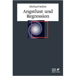 Angstlust und Regression, Fachbücher von Michael Balint