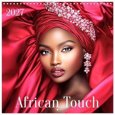 African Touch (Wall Calendar 2027 12 × 12 Inch) CALVENDO 12 Month Wall Calendar