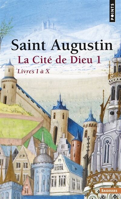 Augustin, évêque d'Hippone saint - La Cité de Dieu. Vol. 1. Livres I à X - Preis vom 19.10.2026 19:33:35 h