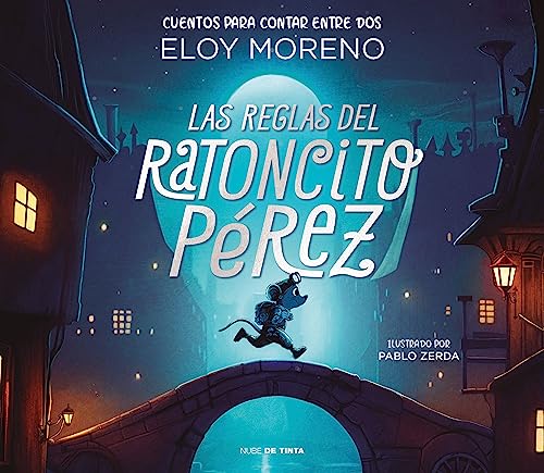 Eloy Moreno - Las reglas del ratoncito Pérez (Cuentos para contar entre dos) (Nube de Tinta - Infantil) - Preis vom 19.10.2026 19:33:35 h