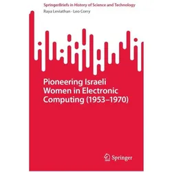 Pioneering Israeli Women in Electronic Computing (1953—1970), Fachbücher von Leo Corry, Raya Leviathan