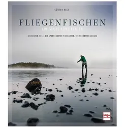 Fliegenfischen auf sechs Kontinenten, Ratgeber von Günter Kast