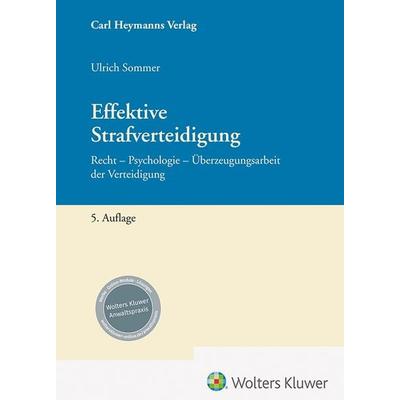 Effektive Strafverteidigung, Gebundene Ausgabe von Ulrich Sommer, Heymanns, Carl, 978-3-452-30130-7