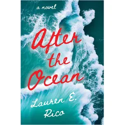 After the Ocean, Belletristik von Lauren E. Rico