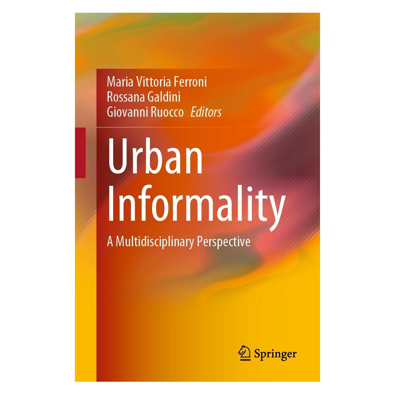 Springer Urban Informality (Englisch, Hardcover, Giovanni Ruocco, Maria Vittoria Ferroni, Rossana Galdini) (9783031298264)