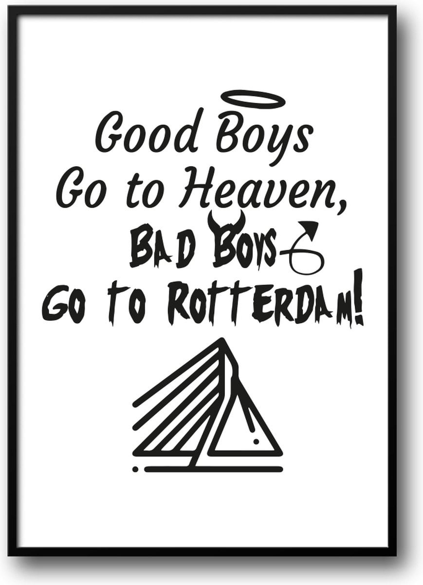 Grappige poster Go boys go to heaven, bad boys go to Rotterdam met glazen plaat en ophangsysteem