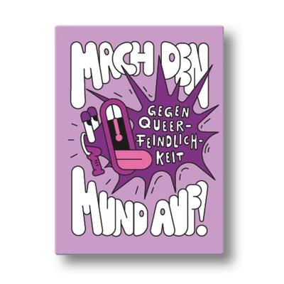 Mach den Mund auf gegen Queerfeindlichkeit