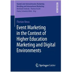 Event Marketing in the Context of Higher Education Marketing and Digital Environments, Fachbücher von Florian Neus