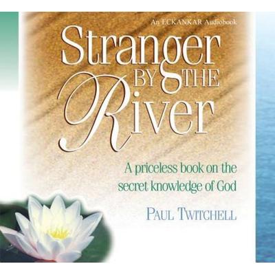 Stranger by the River - Paul Twitchell, Audio, 9781570430435