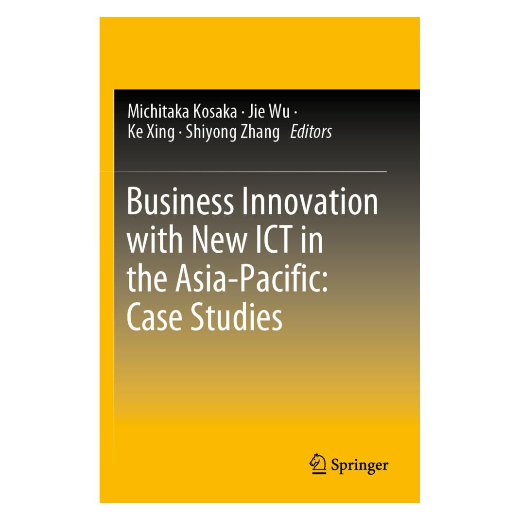 Springer Business Innovation with New ICT in the Asia-Pacific: Case Studies (Englisch, Softcover, Jie Wu, Ke Xing, Michitaka Kosaka, Shiyong Zhang) (56211177)