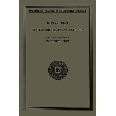 Diophantische Approximationen, Taschenbuch von Hermann Minkowski, Vieweg & Teubner, 978-3-663-15483-9